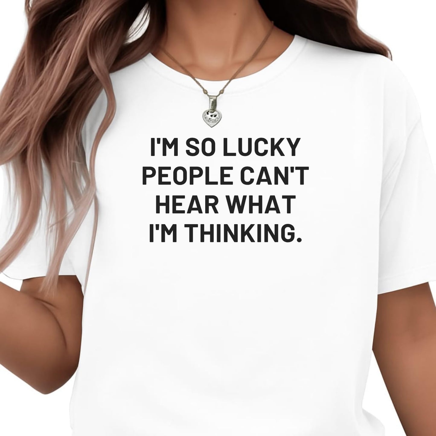Be Buz Sarcastic T-Shirt I'm So Lucky People Can't Hear What I'm Thinking Unisex Cotton Crew Neck Short Sleeve Tee - Top Tee