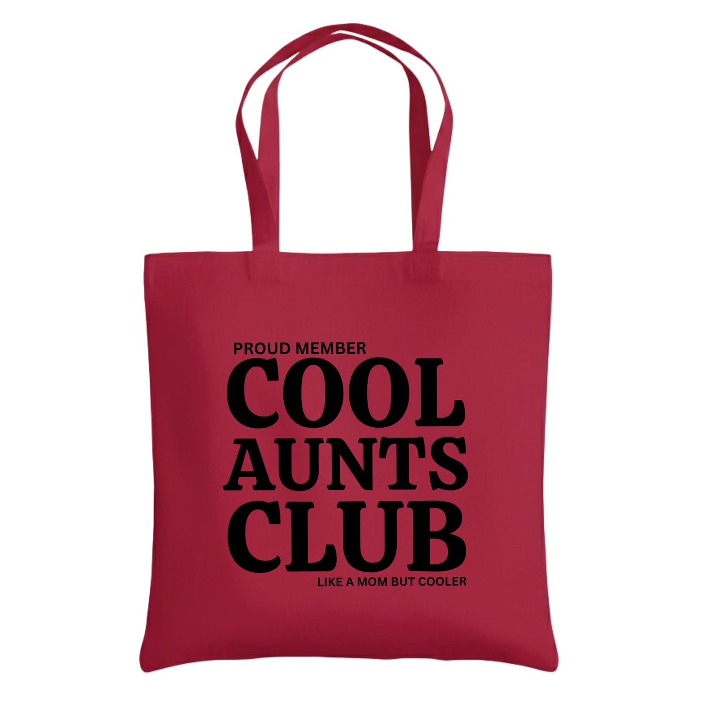 Be Buz Proud Member Cool Aunts Club Tote Bag – Cotton Reusable Bag for Women – Funny “Like a Mom but Cooler” Tote – Gift for Aunts, Sisters, and Friends