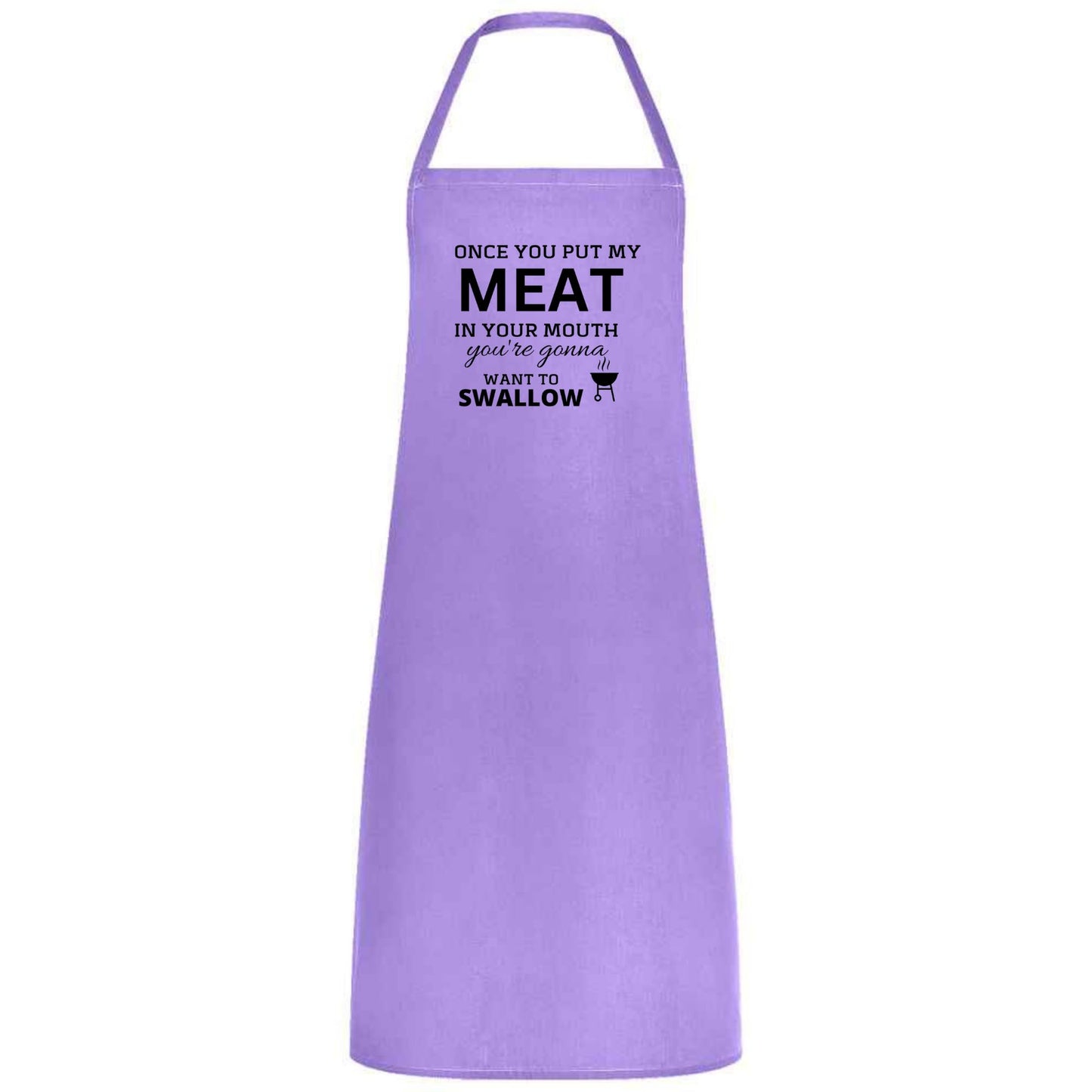 Once You Put My Meat in Your Mouth Multicolor Apron – Unisex Chef, Waiter, Waitress Gift for her him Weddings BBQs Cooking