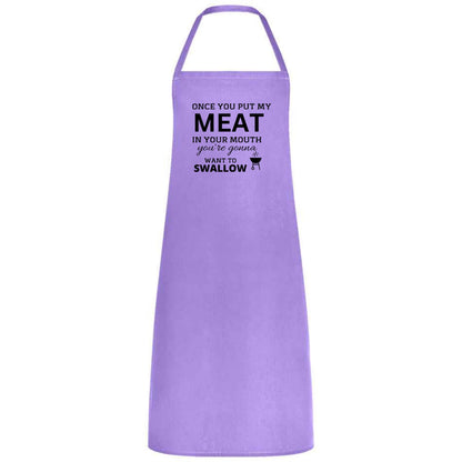Once You Put My Meat in Your Mouth Multicolor Apron – Unisex Chef, Waiter, Waitress Gift for her him Weddings BBQs Cooking