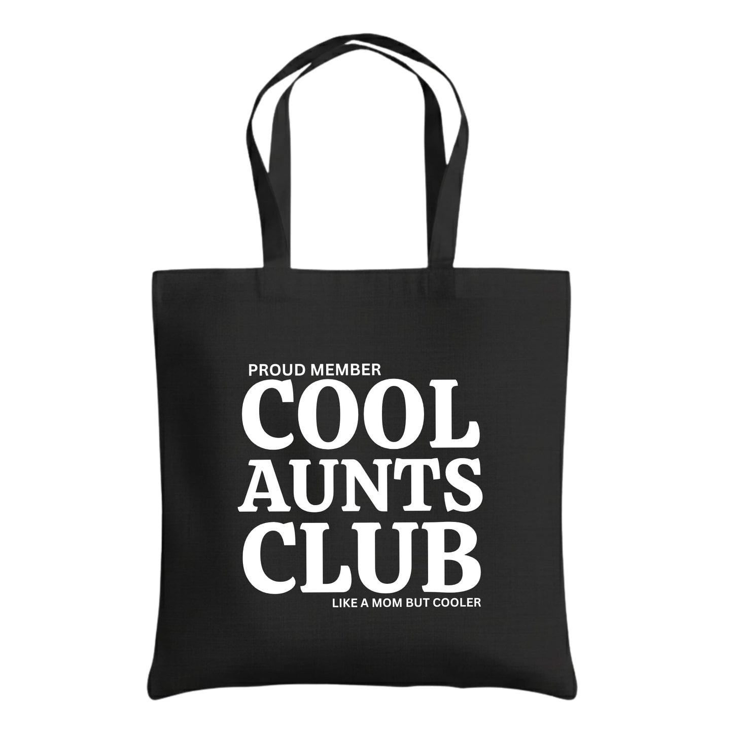 Be Buz Proud Member Cool Aunts Club Tote Bag – Cotton Reusable Bag for Women – Funny “Like a Mom but Cooler” Tote – Gift for Aunts, Sisters, and Friends