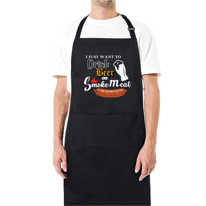 I Just Want To Drink Beer And Smoke Meat Funny Aprons for men Printed Apron Gift for Her Chef Apron Kitchen Apron BBQ Apron Gift Baking Apron Father Day Gift
