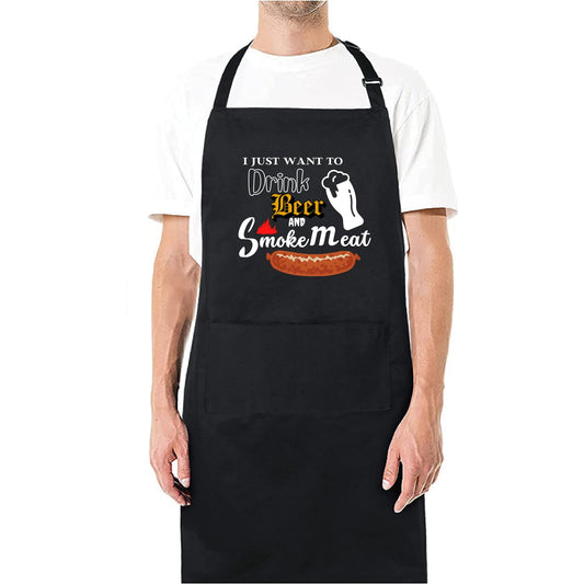 I Just Want to Drink Beer and Smoke Meat - Funny BBQ Apron