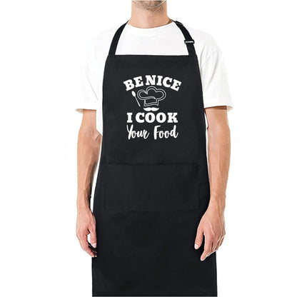 Be Nice I Cook Your Food Funny Aprons for men Printed Apron Gift for Her Chef Apron Kitchen Apron BBQ Apron Gift Baking Apron Father Day Gift