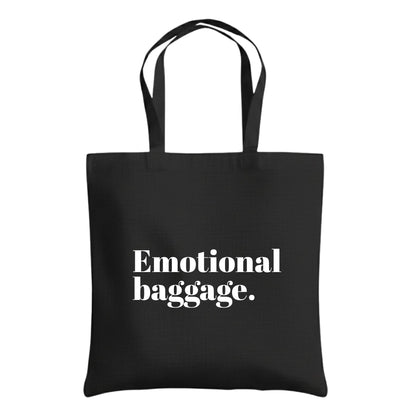 Emotional Baggage Tote Bag – Funny Cotton Reusable Shopping Bag – Sarcastic Quote Tote – Everyday Carry Bag for Women and Men