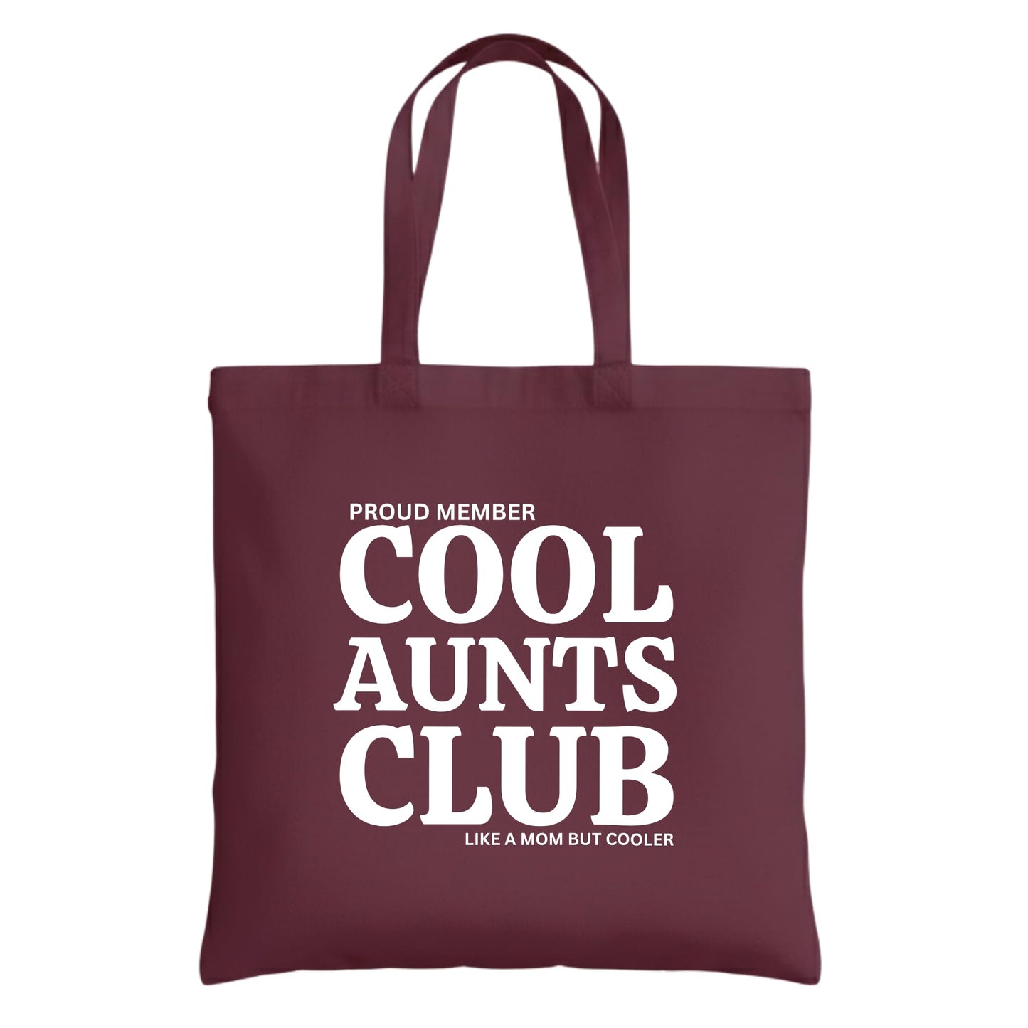 Be Buz Proud Member Cool Aunts Club Tote Bag – Cotton Reusable Bag for Women – Funny “Like a Mom but Cooler” Tote – Gift for Aunts, Sisters, and Friends