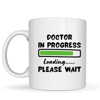 Doctor in Progress Loading Mug - 11oz Ceramic Coffee Cup