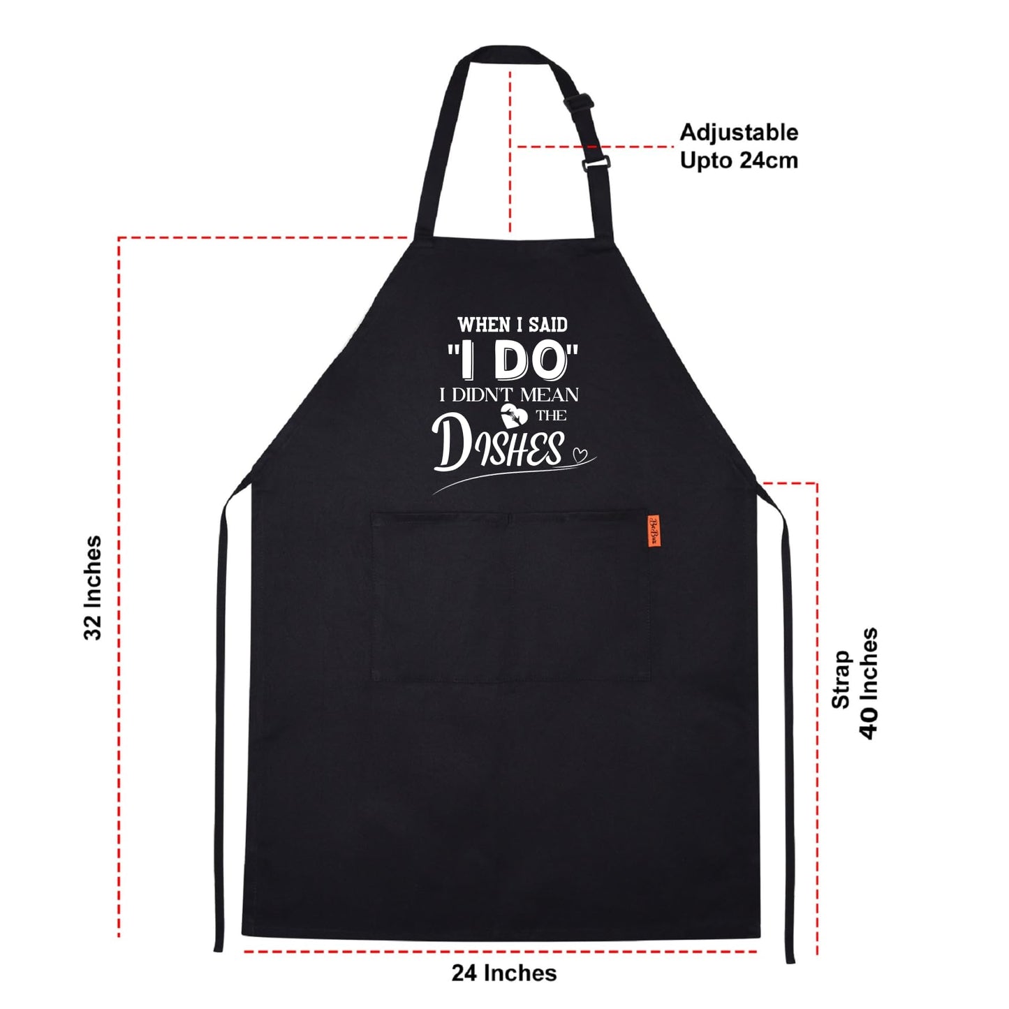 When I Said I Do I Didn't Mean The Dishes Funny Aprons for men Printed Apron Gift for Her Chef Apron Kitchen Apron BBQ Apron Gift Baking Apron Father Day Gift