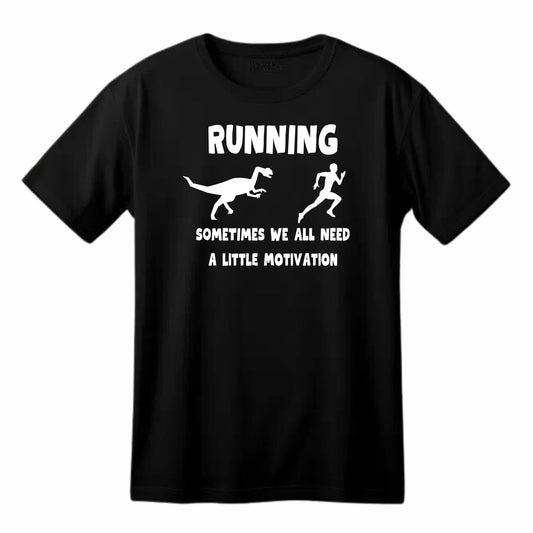 Running Sometimes We All Need A Little Motivation Funny Printed Black Adults Unisex Men Women Summer Winter Cotton Crew Neck Casual T-Shirt - Top Tee
