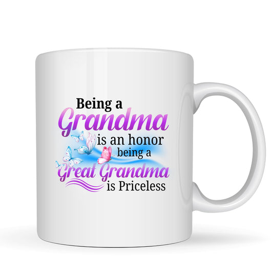 Grandma Coffee Mug - Being A Great Grandma is Priceless - 11oz Ceramic Coffee Cup