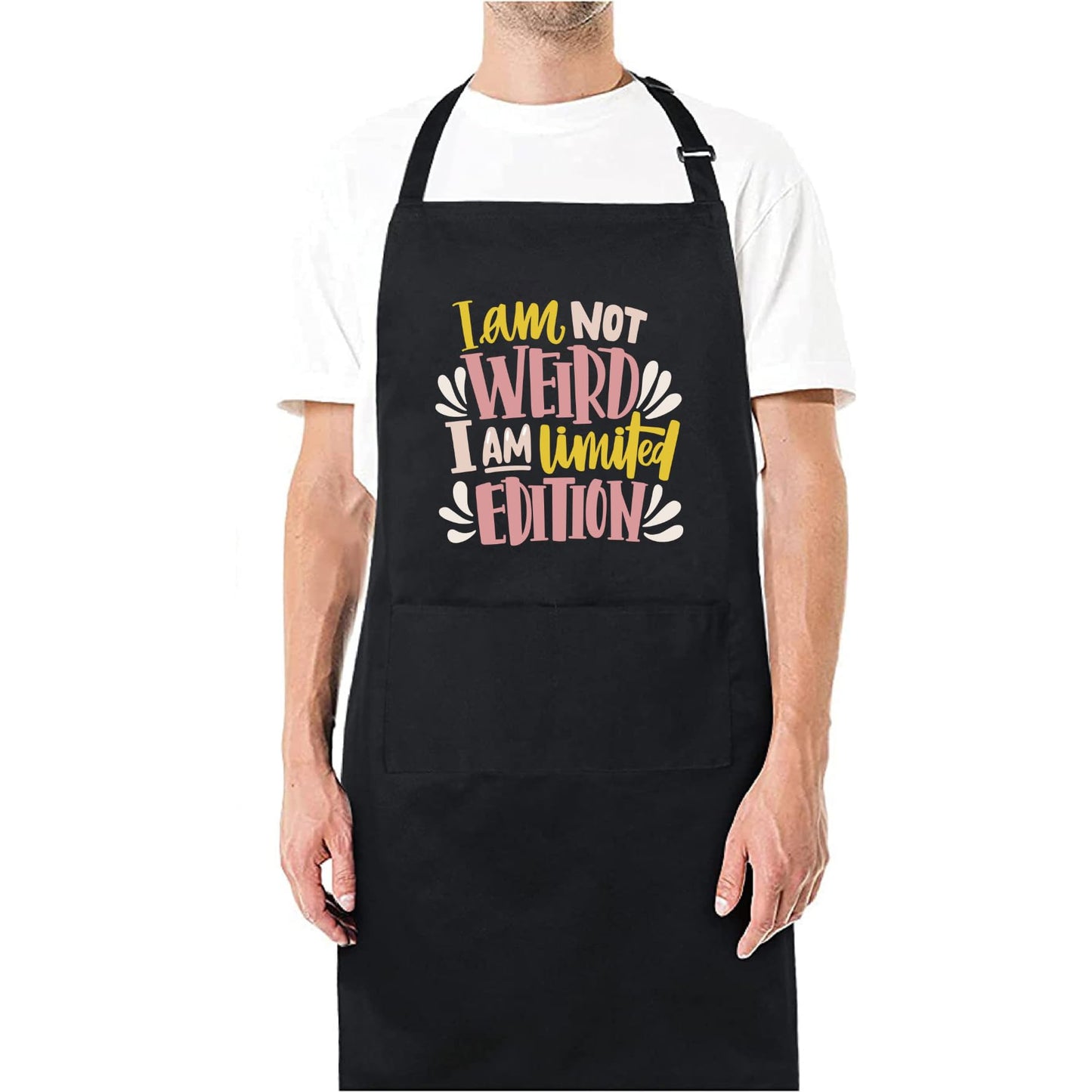 I am Not Weird I am Limited Edition Funny Aprons for men Printed Apron Gift for Her Chef Apron Kitchen Apron BBQ Apron Gift Baking Apron Father Day Gift