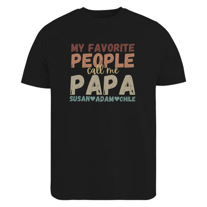 Be Buz My Favorite People Call Me Papa Shirt Custom Dad T-Shirt with Kids Names Personalized, Grandpa Tee, Papa Gift from Kids - Top Tee
