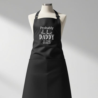 Dad Apron Probably The Best Daddy In The World Funny Dad Apron with Adjustable Straps and Two Pockets Gift for Him Aprons for Men Black Apron Grill BBQ Kitchen Baking Apron Dad Gift