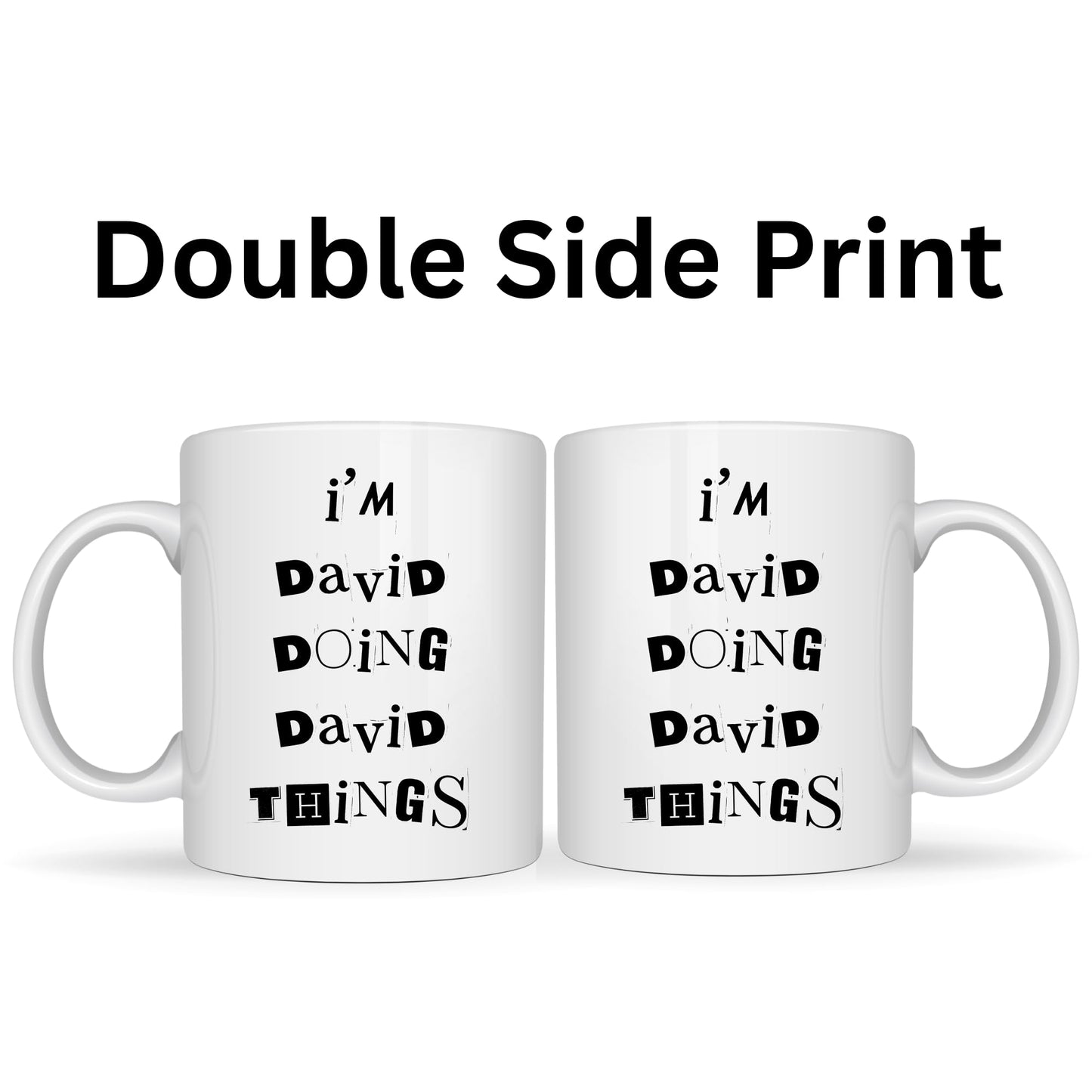 Be Buz Personalized Name Mug - I'm David Doing David Things - Funny Custom Gift for Men – 11oz White Ceramic Coffee Cup