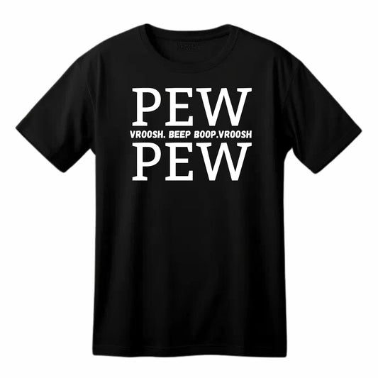 Pew Pew Funny Printed Black Adults Unisex Men Women Summer Winter Cotton Crew Neck Casual T-Shirt - Top Tee