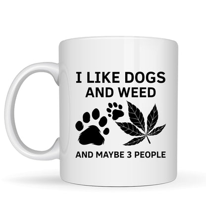 Be Buz I Like Dogs and Weed Mug Funny Dog Lover Coffee Mug – 11oz White Ceramic Novelty Cup for Pet Owners Humor Gift