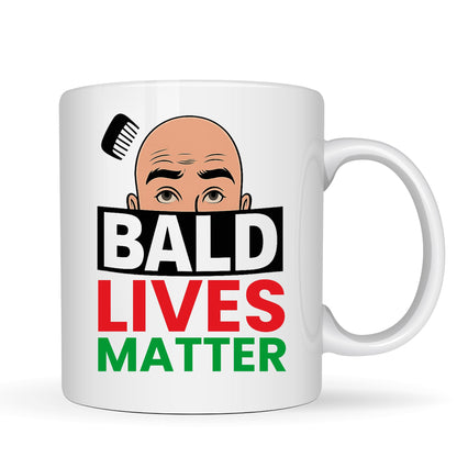 Bald Lives Matter Mug - 11oz Ceramic Coffee Cup