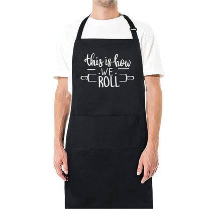 This is how we roll Funny Aprons for men Printed Apron Gift for Her Chef Apron Kitchen Apron BBQ Apron Gift Baking Apron Father Day Gift