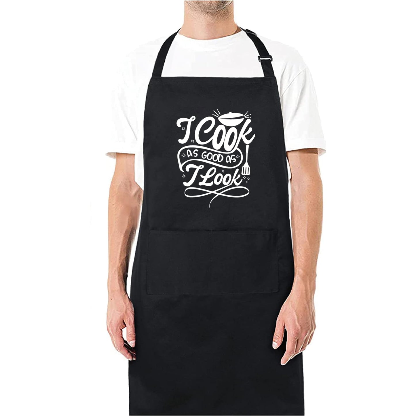 I Cook As Good As I Look Funny Aprons for men Printed Apron Gift for Her Chef Apron Kitchen Apron BBQ Apron Gift Baking Apron Father Day Gift
