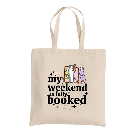 My Weekend Is Fully Booked Tote Bag – Cotton Reusable Book Lover Bag – Gift for Readers and Library Lovers