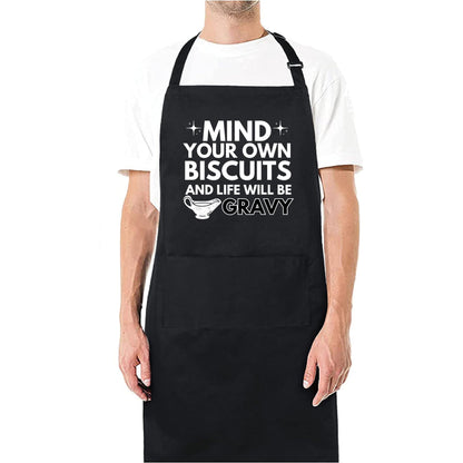 Mind Your Own Biscuits And Life Will Be Gravy Funny Aprons for men Printed Apron Gift for Her Chef Apron Kitchen Apron BBQ Apron Gift Baking Apron Father Day Gift