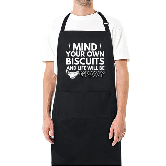 Mind Your Own Biscuits And Life Will Be Gravy Funny Aprons for men Printed Apron Gift for Her Chef Apron Kitchen Apron BBQ Apron Gift Baking Apron Father Day Gift