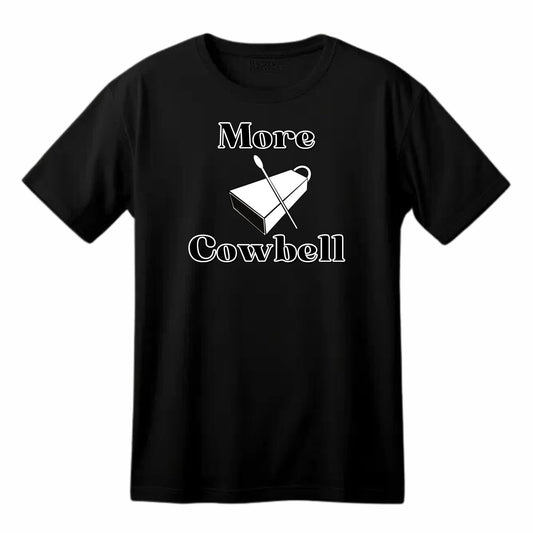 More Cowbell Funny Printed Black Adults Unisex Men Women Summer Winter Cotton Crew Neck Casual T-Shirt - Top Tee