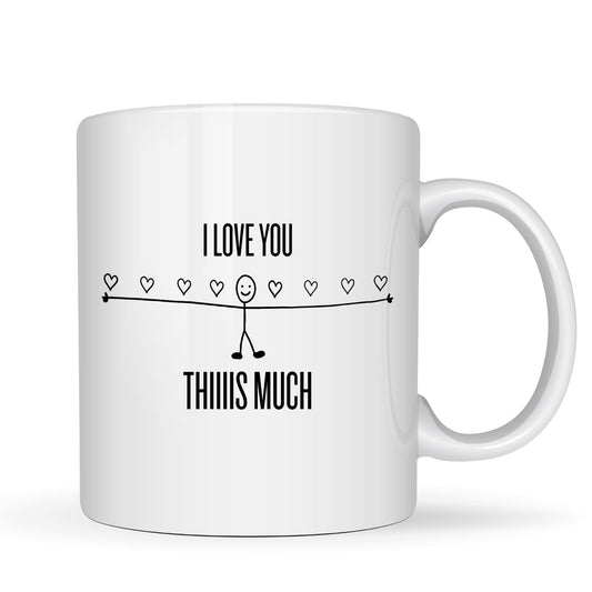I Love You This Much Funny Coffee Mug - 11oz Ceramic Coffee Cup