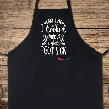 Last Time I Cooked Hardly Anybody Got Sick BBQ Cooking Funny Novelty Apron Birthday Father’s Day Christmas Valentine’s Day Gifts for Dad, Husband