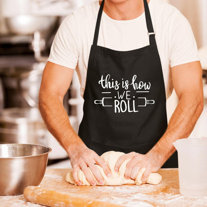 This is how we roll Funny Aprons for men Printed Apron Gift for Her Chef Apron Kitchen Apron BBQ Apron Gift Baking Apron Father Day Gift