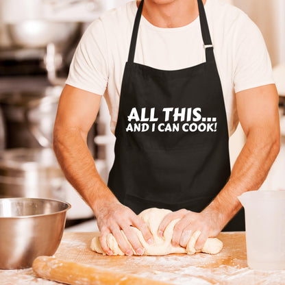 All This.. And I Can Cook Funny Aprons for men Printed Apron Gift for Her Chef Apron Kitchen Apron BBQ Apron Gift Baking Apron Father Day Gift
