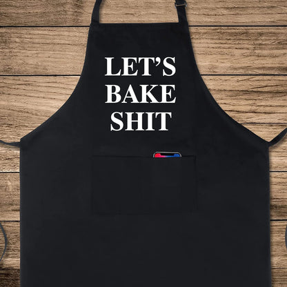 Let's Bake Sh!t Funny Aprons for men Printed Apron Gift for Her Chef Apron Kitchen Apron BBQ Apron Gift Baking Apron Father Day Gift