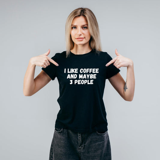 I Like Coffee and Maybe 3 People Funny Printed Black Adults Unisex Men Women Summer Winter Cotton Crew Neck Casual T-Shirt