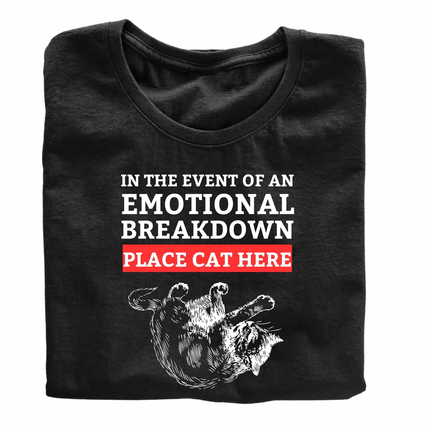 in The Event of an Emotional Breakdown Funny Printed Black Adults Unisex Men Women Summer Winter Cotton Crew Neck Casual T-Shirt - Top Tee