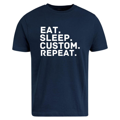 Be Buz Personalized Eat, Sleep, Custom Repeat T-Shirt Men's Cotton Tee Funny Gift for Him, Dad, Husband, Friend - Top Tee