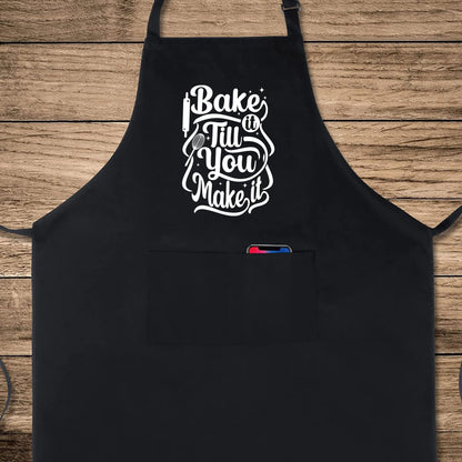 Bake It Till You Make It Funny Aprons for men Printed Apron Gift for Her Chef Apron Kitchen Apron BBQ Apron Gift Baking Apron Father Day Gift