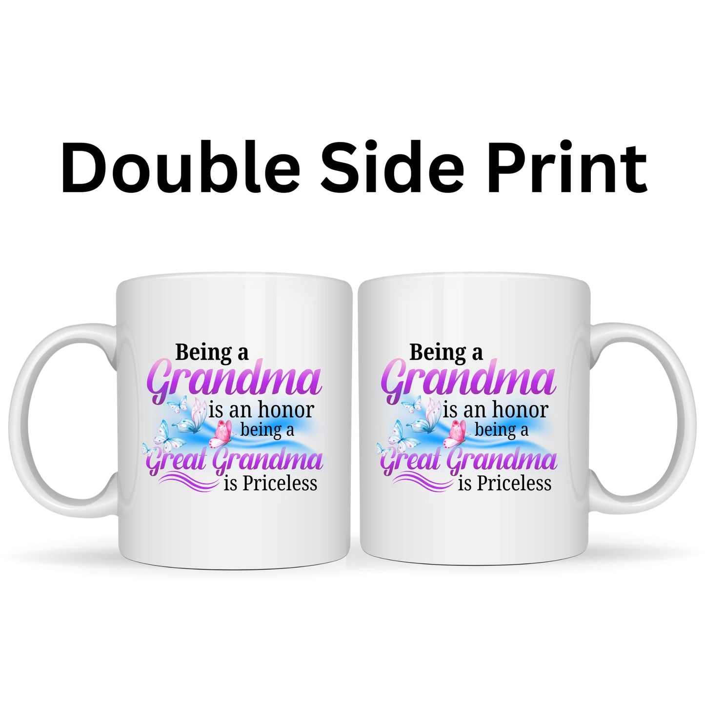 Be Buz Grandma Coffee Mug - Being A Great Grandma is Priceless - Mother’s Day and Birthday Gift for Nana