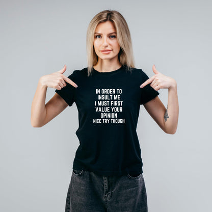 in Order to Insult Me Funny Printed Black Adults Unisex Men Women Summer Winter Cotton Crew Neck Casual T-Shirt - Top Tee
