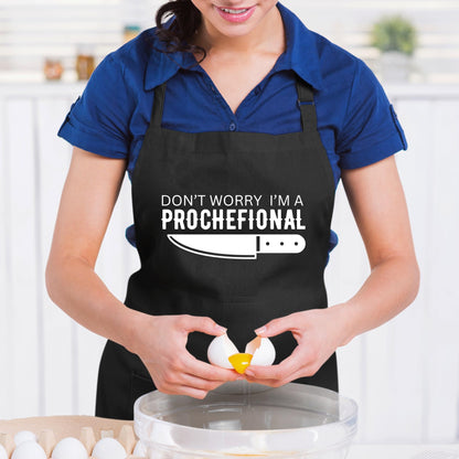Don't Worry I'M A Prochefional Funny Aprons for men Printed Apron Gift for Her Chef Apron Kitchen Apron BBQ Apron Gift Baking Apron Father Day Gift