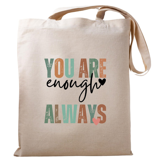 You Are Enough Always Tote Bag Inspirational and Stylish Bag for Spreading Positivity and Self-Love Aesthetic Cute For Women Reusable Casual Bag for Work Shopping Travel