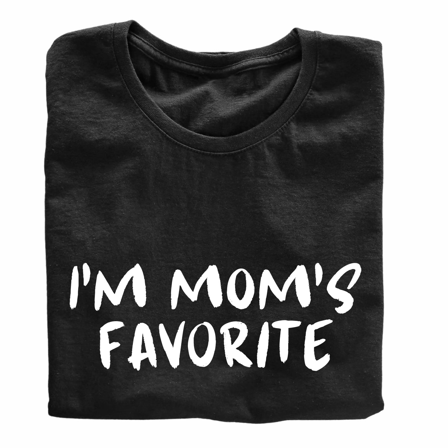 I'm Mom's Favorite Printed Black Adults Unisex Men Women Summer Winter Cotton Crew Neck Casual T-Shirt