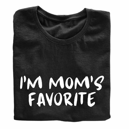 I'm Mom's Favorite Printed Black Adults Unisex Men Women Summer Winter Cotton Crew Neck Casual T-Shirt