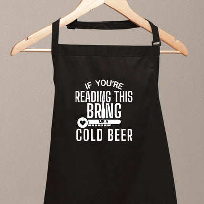 If You are Reading This Bring Me A Cold Beer Aprons for Women men Funny Printed Apron Gift for Her Chef Apron Kitchen Apron BBQ Apron Gift Baking Apron Father Day Gift