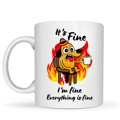 I'm Fine Everything is Fine Funny Dog Meme Mug - 11oz Ceramic Coffee Cup