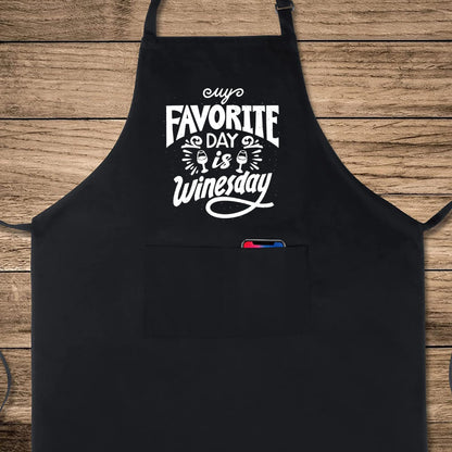 My Favorite Day Is Winesday Funny Aprons for men Printed Apron Gift for Her Chef Apron Kitchen Apron BBQ Apron Gift Baking Apron Father Day Gift
