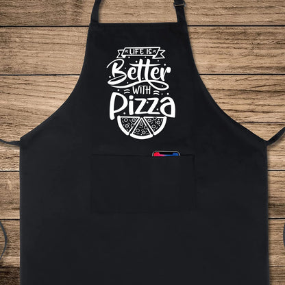 Life is Better With Pizza Funny Aprons for men Printed Apron Gift for Her Chef Apron Kitchen Apron BBQ Apron Gift Baking Apron Father Day Gift