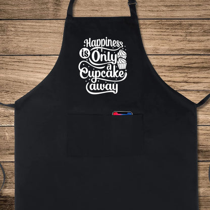 Happiness Is Only a Cupcake Away Funny Aprons for men Printed Apron Gift for Her Chef Apron Kitchen Apron BBQ Apron Gift Baking Apron Father Day Gift