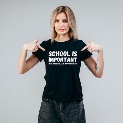 School is Important But Baseball is Importanter Funny Printed Black Adults Unisex Men Women Summer Winter Cotton Crew Neck Casual T-Shirt - Top Tee