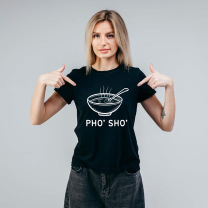 Pho, Sho Food Lover Funny Printed Black Adults Unisex Men Women Summer Winter Cotton Crew Neck Casual T-Shirt - Top Tee