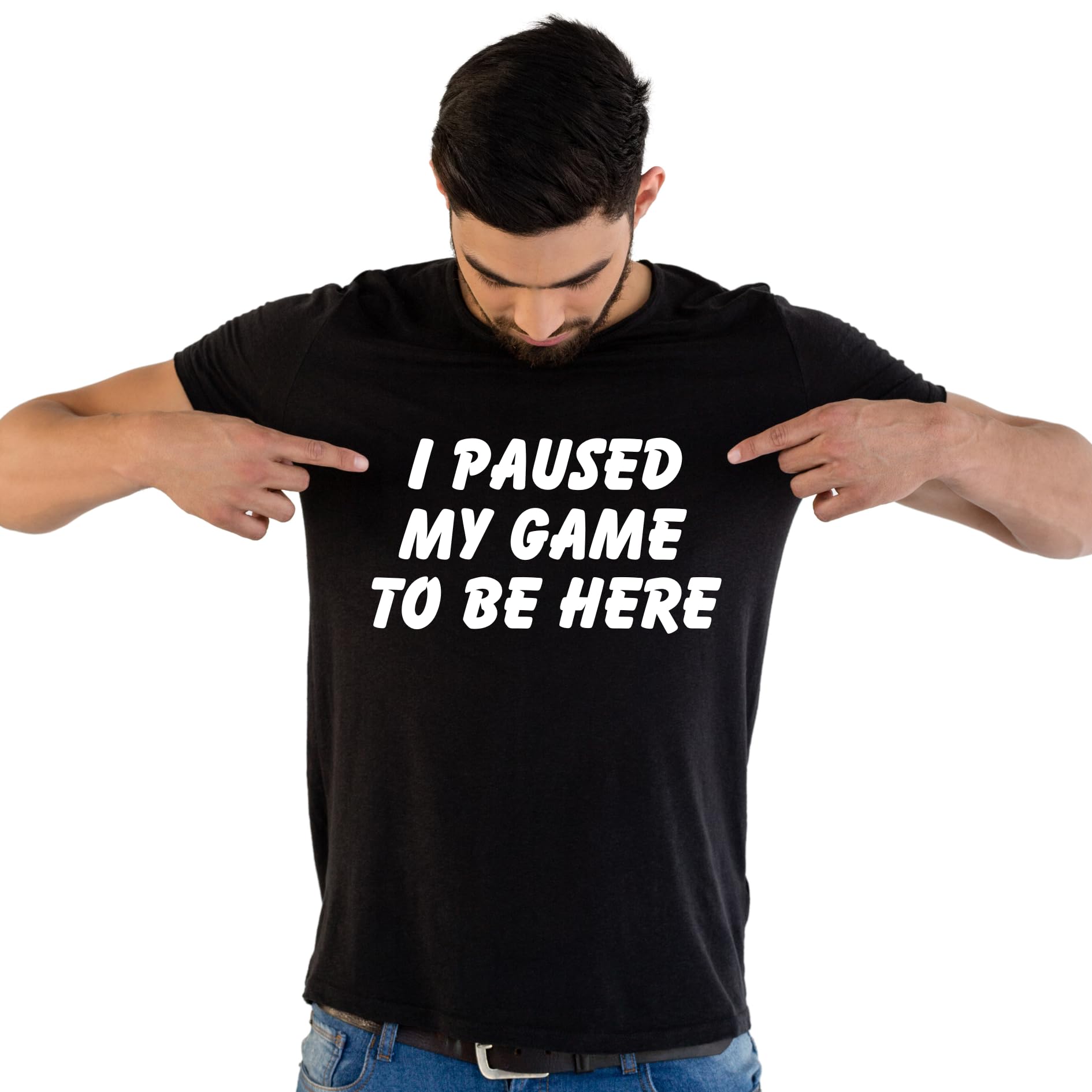 I Paused My Game to Be Here Funny Printed Black Adults Unisex Men Women Summer Winter Cotton Crew Neck Casual T-Shirt - Top Tee